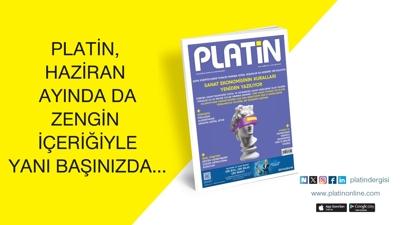 PLAT�N Haziran ay�nda da d�n��en i� d�nyas�n�n nabz�n� tutuyor