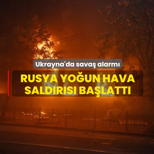Ukrayna'da sava� alarm�! Rusya yo�un hava sald�r�s� ba�latt�