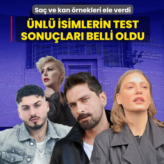 Sa� ve kan �rnekleri ele verdi: �nl� isimlerin test sonu�lar� belli oldu