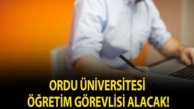 Ordu �niversitesi ��retim G�revlisi alacak!
