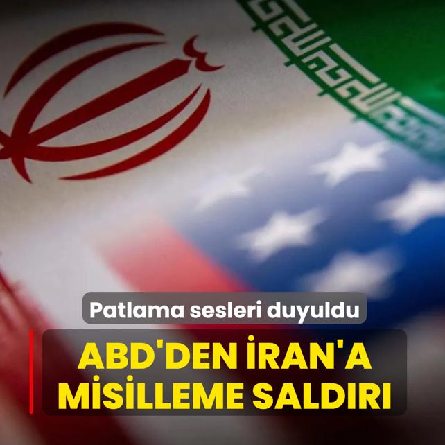 ABD'den �ran'a misilleme sald�r�... �ran'da patlama sesleri duyuldu