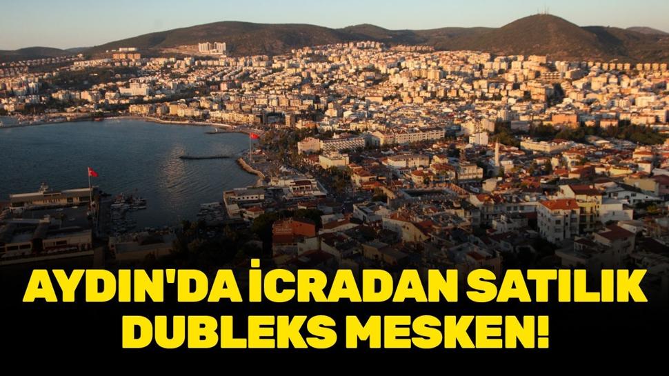 Aydın Kuşadası'nda icradan satılık dubleks mesken!