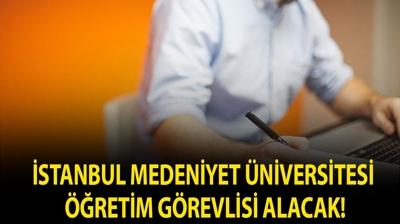 �stanbul Medeniyet �niversitesi ��retim G�revlisi alacak!