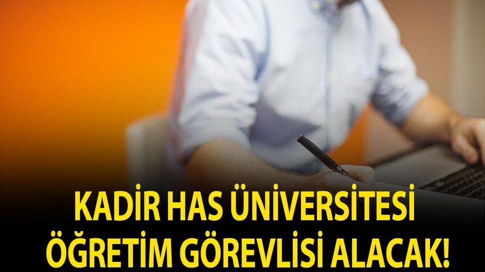 Kadir Has Üniversitesi Öğretim Görevlisi alacak!
