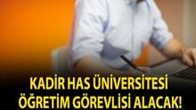 Kadir Has �niversitesi ��retim G�revlisi alacak!