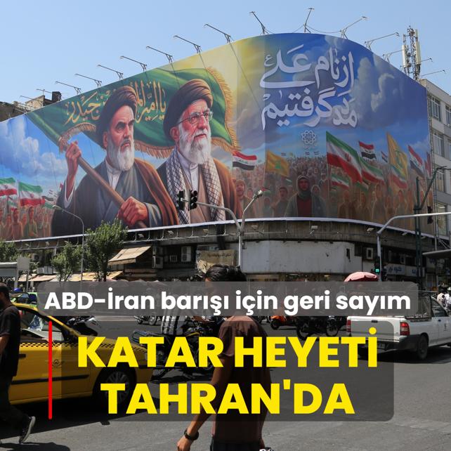 ABD-�ran bar��� i�in geri say�m: Katar heyeti Tahran'da