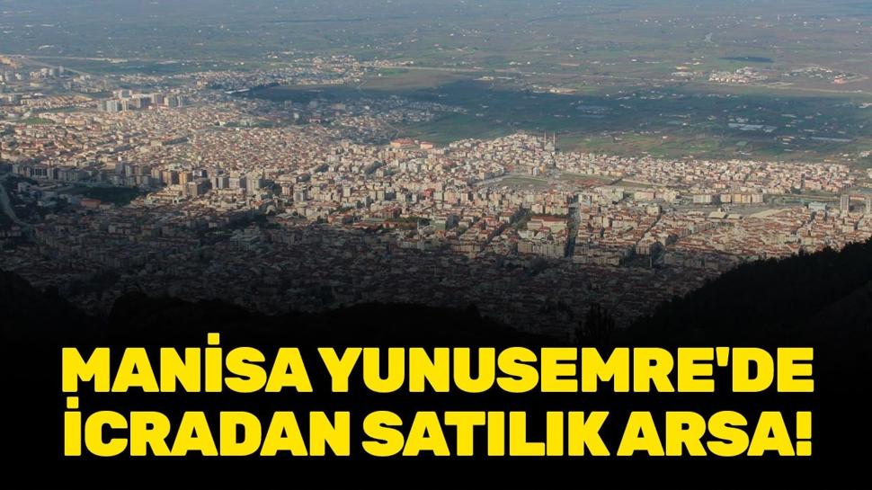 Manisa Yunusemre'de icradan satılık arsa!