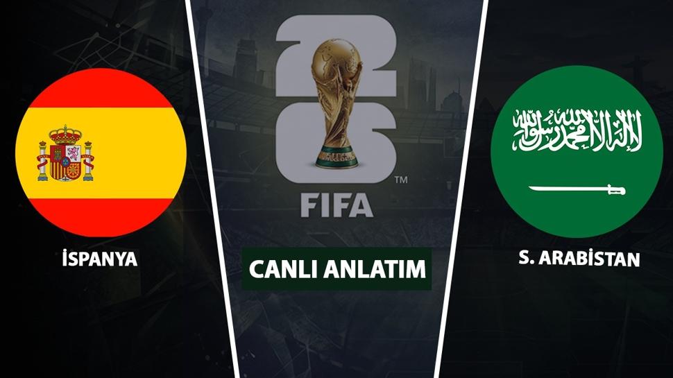 CANLI: İspanya - Suudi Arabistan
