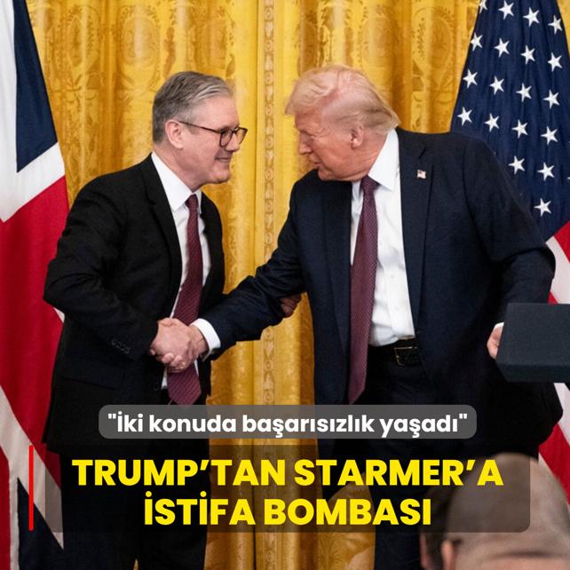 Trump'tan Starmer'a istifa bombas�: �ki �nemli konuda ba�ar�s�zl�k ya�ad�
