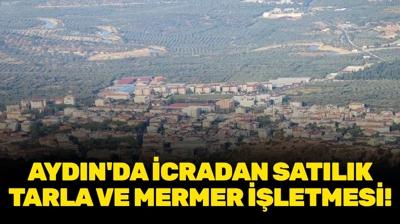 Ayd�n Bozdo�an'da icradan sat�l�k tarla ve mermer i�letmesi!
