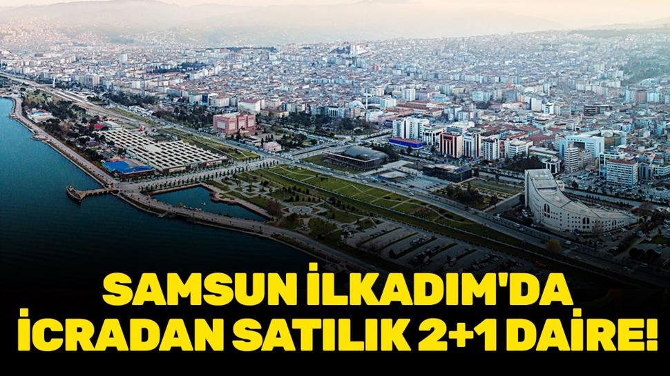 Samsun İlkadım'da icradan satılık 2+1 daire!