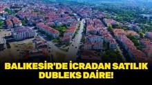 Bal�kesir G�nen'de icradan sat�l�k dubleks daire!