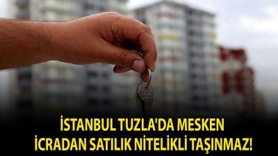 �stanbul Tuzla'da icradan sat�l�k mesken nitelikli ta��nmaz!