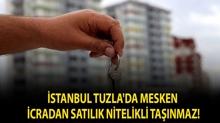 �stanbul Tuzla'da icradan sat�l�k mesken nitelikli ta��nmaz!