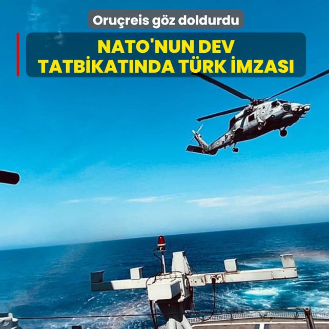 NATO'nun dev tatbikat�nda T�rk imzas�: Oru�reis g�z doldurdu