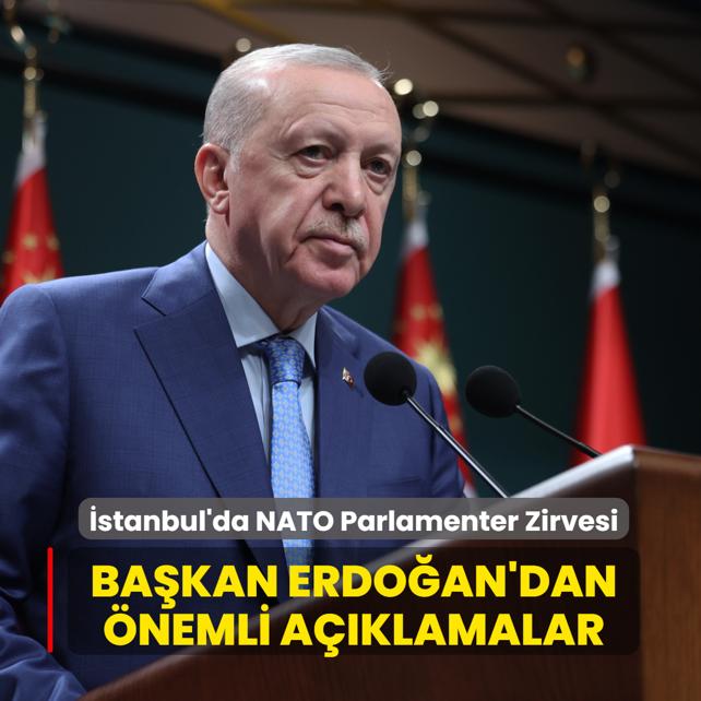 �stanbul'da NATO Parlamenter Zirvesi... Ba�kan Erdo�an'dan �nemli a��klamalar
