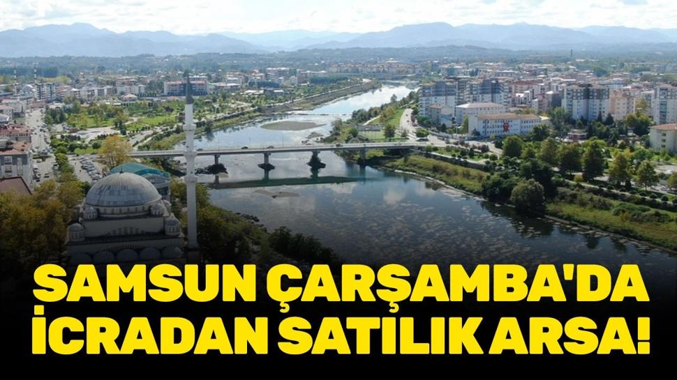 Samsun Çarşamba'da icradan satılık arsa!