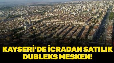 Kayseri'de icradan sat�l�k dubleks mesken!