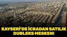 Kayseri'de icradan sat�l�k dubleks mesken!