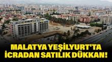 Malatya Ye�ilyurt'ta 90 metrekare icradan sat�l�k d�kkan!