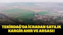 Tekirda�'da icradan sat�l�k kargir ah�r ve arsas�!
