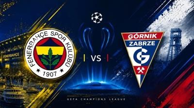 UEFA �ampiyonlar Ligi: Fenerbah�e-Gornik Zabrze ma�� ne zaman, saat ka�ta ve hangi kanalda? 