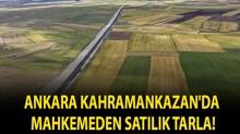 Ankara Kahramankazan'da mahkemeden sat�l�k tarla!