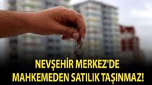 Nev�ehir Merkez'de mahkemeden sat�l�k ta��nmaz!