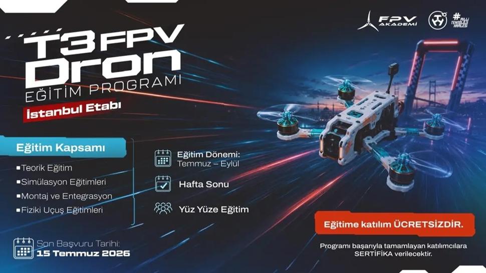 T3 FPV Akademi'den gençlere uygulamalı dron eğitimi: T3 FPV Dron Eğitim Programı için başvurular başladı