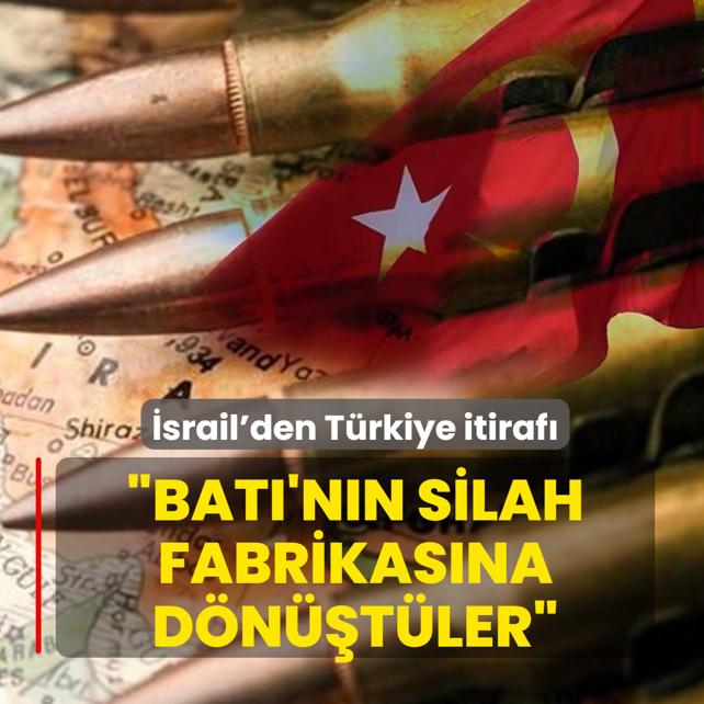 �srail'den dengeler de�i�ti itiraf�: T�rkiye, Avrupa'n�n silah fabrikas�na d�n��t�
