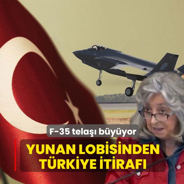 F-35 tela�� b�y�yor! Yunan lobisinden T�rkiye itiraf�