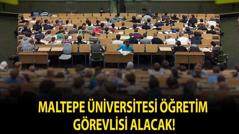 Maltepe Üniversitesi Öğretim Görevlisi alacak!