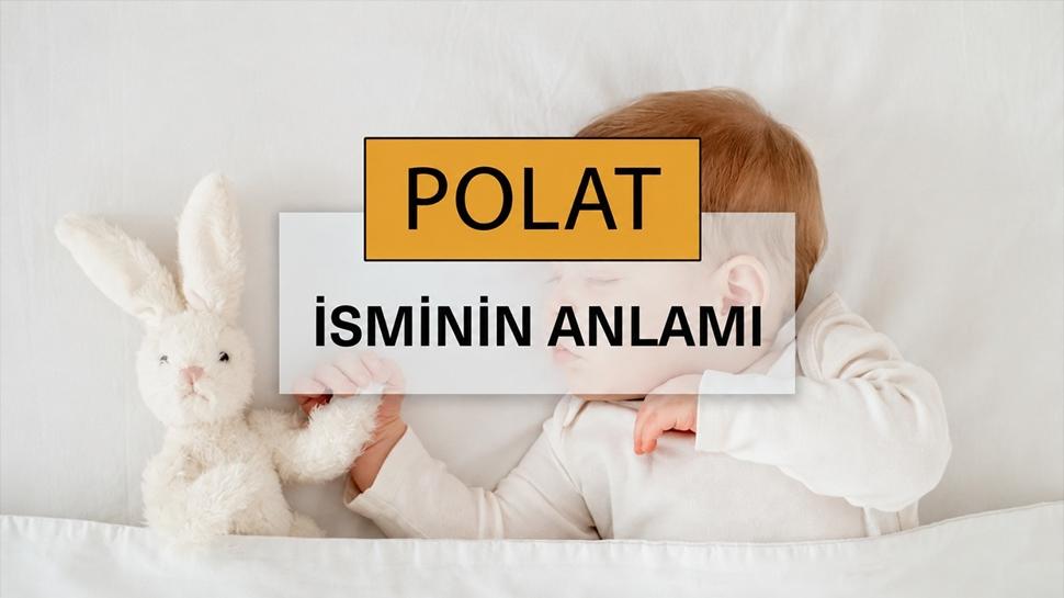 Polat isminin anlamı nedir? Polat ne demek, kelime anlamı ve kökeni