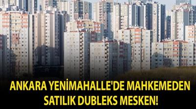Ankara Yenimahalle'de mahkemeden sat�l�k dubleks mesken!