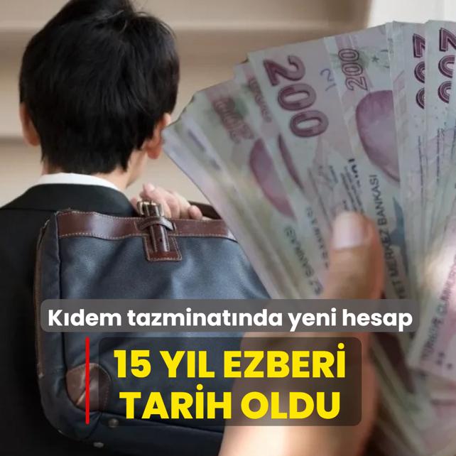 15 y�l ezberi tarih oldu! K�dem tazminat�nda yeni hesap