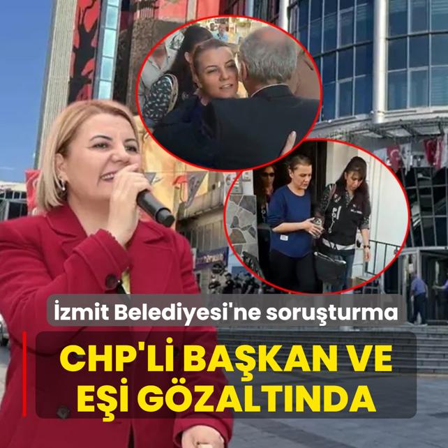 İzmit Belediyesi'ne yönelik soruşturma! CHP'li başkan ve eşi gözaltında