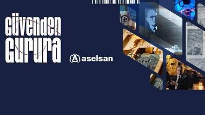 Ambargolardan �EL�KKUBBE'ye! ASELSAN'�n yar�m as�rl�k ba��ms�zl�k destan�