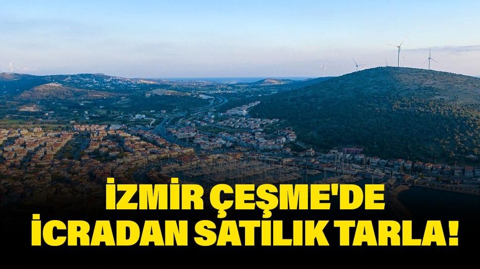 İzmir Çeşme'de icradan satılık tarla!