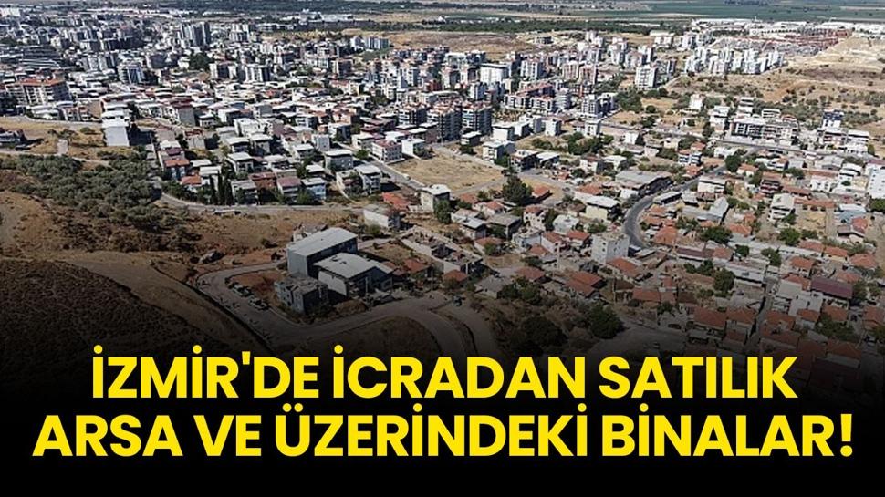 İzmir Çiğli'de icradan satılık arsa ve üzerindeki binalar!