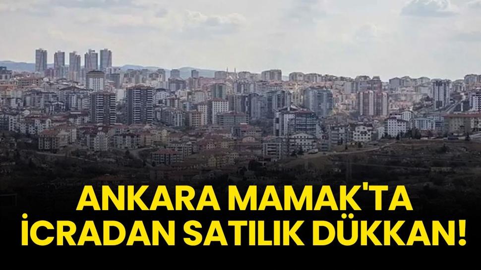 Ankara Mamak'ta icradan satılık dükkan!