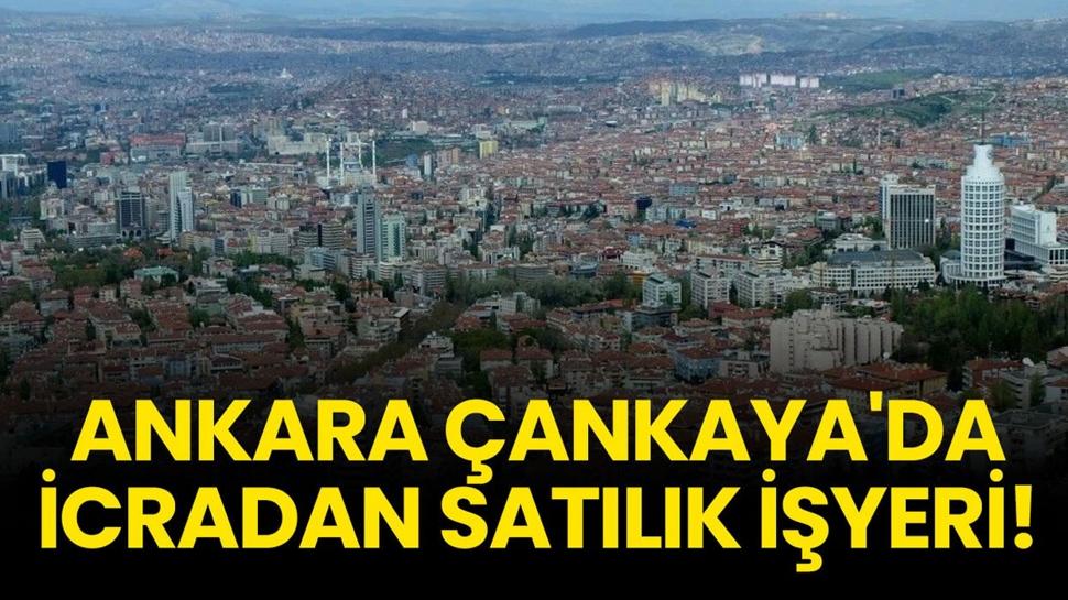 Ankara Çankaya'da icradan satılık işyeri!