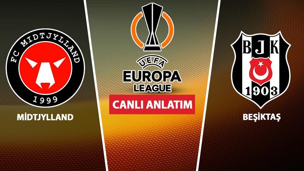 CANLI: Midtjylland - Beşiktaş