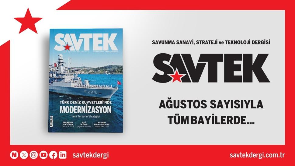 SAVTEK Dergi Ağustos sayısı çıktı!