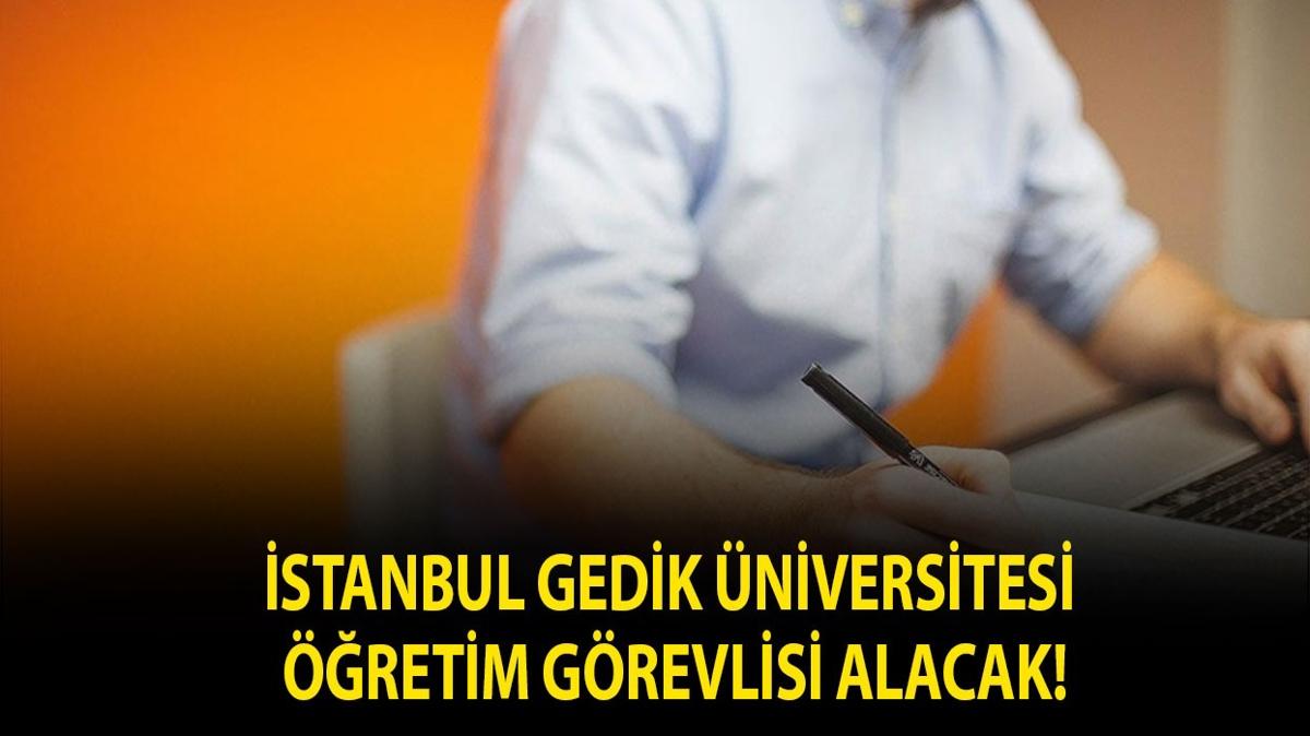 İstanbul Gedik Üniversitesi Öğretim Görevlisi alacak!