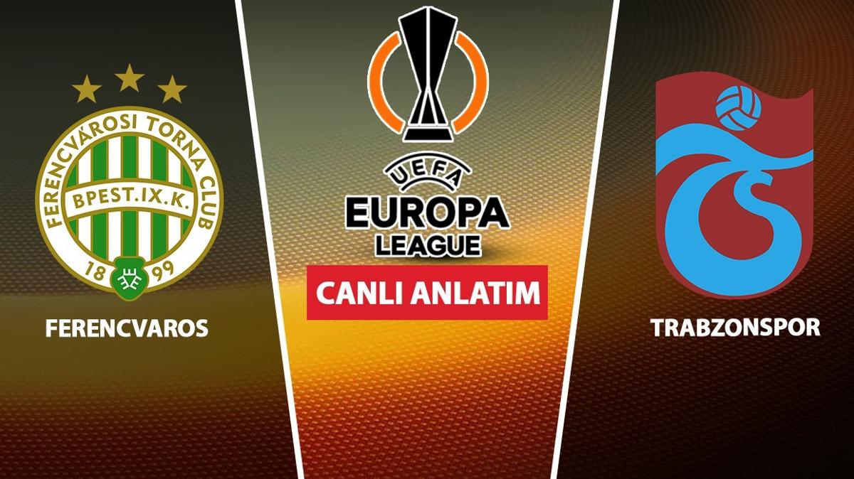 CANLI: Ferencvaros - Trabzonspor
