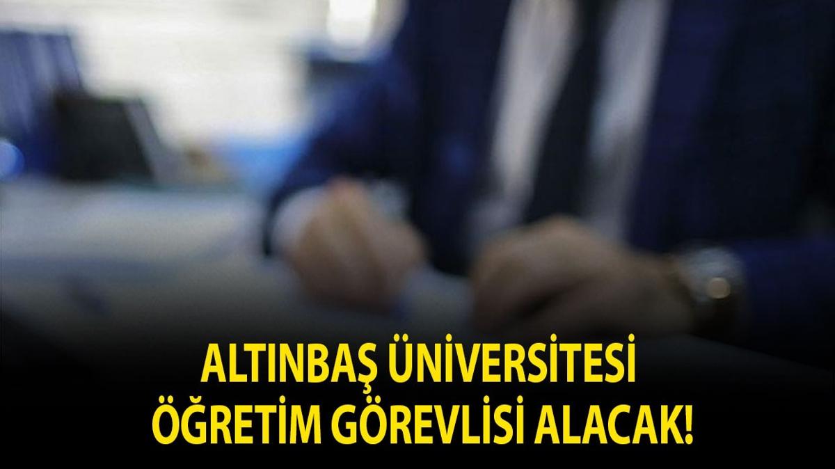 Altınbaş Üniversitesi Öğretim Görevlisi alacak!