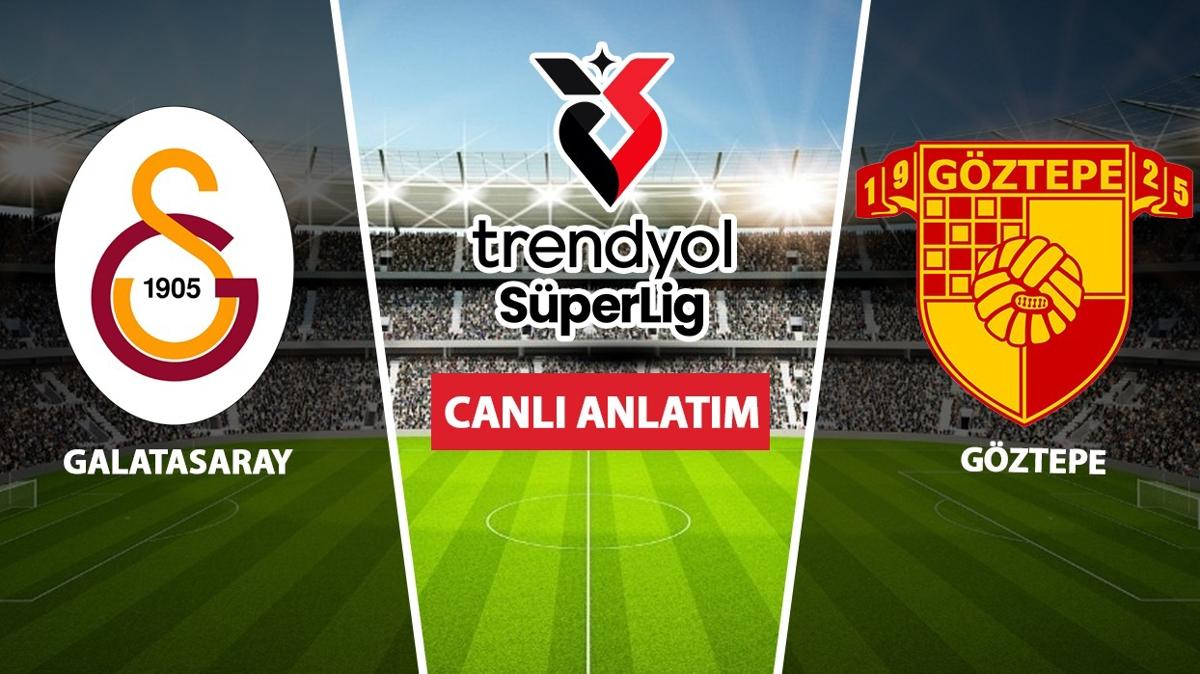 CANLI: Galatasaray - Göztepe