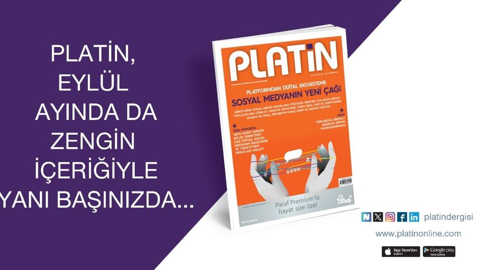Platin, eylül ayında da zengin içeriğiyle yani başınızda