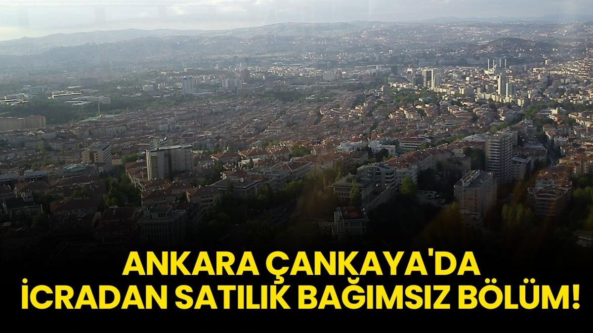 Ankara Çankaya'da icradan satılık bağımsız bölüm!