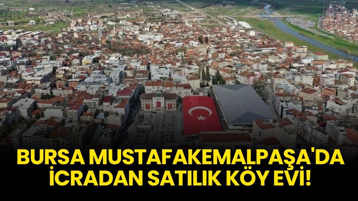 Bursa Mustafakemalpaşa'da icradan satılık köy evi!